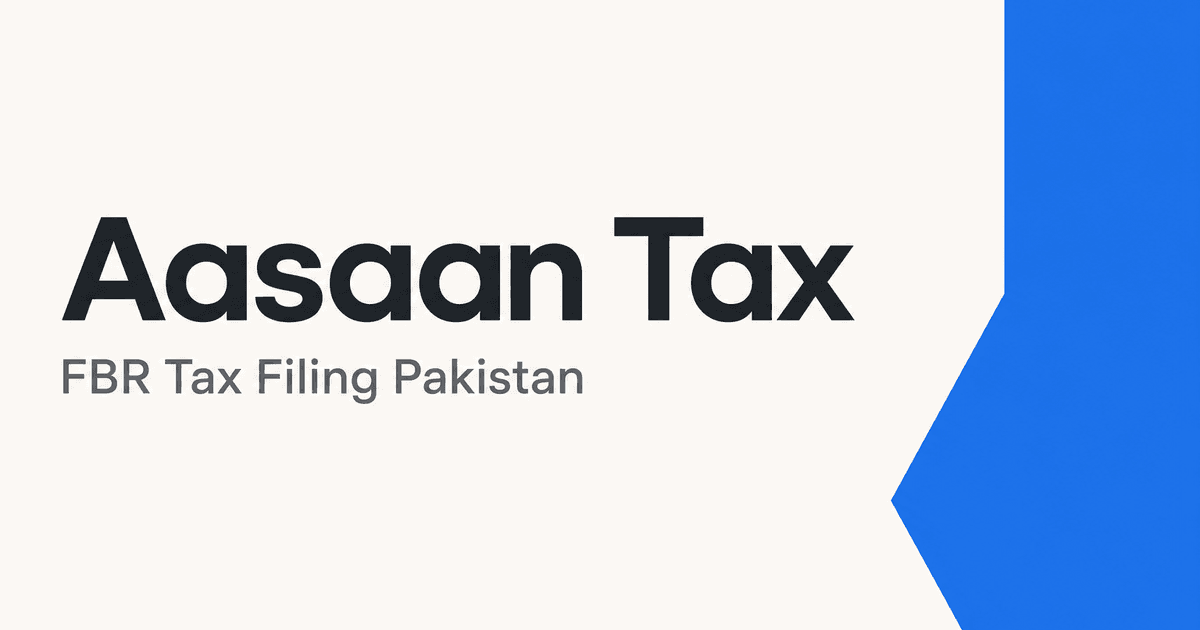 Aasaan Tax — FBR Tax Filing Pakistan